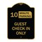 Signmission Guest Check in Choose Your Limit Minute Parking, Black & Gold Alum Sign, 18" x 24", BG-1824-23932 A-DES-BG-1824-23932 - alternate 1